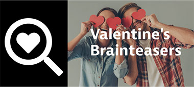 Valentine’s Brainteasers